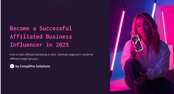 Become a Successful Affiliated Business Influencer in 2025